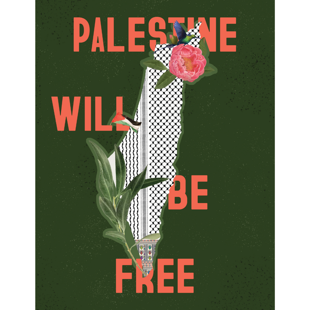 Graphic collage that reads Palestine will be free with green background